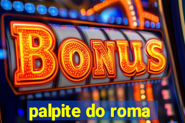 palpite do roma